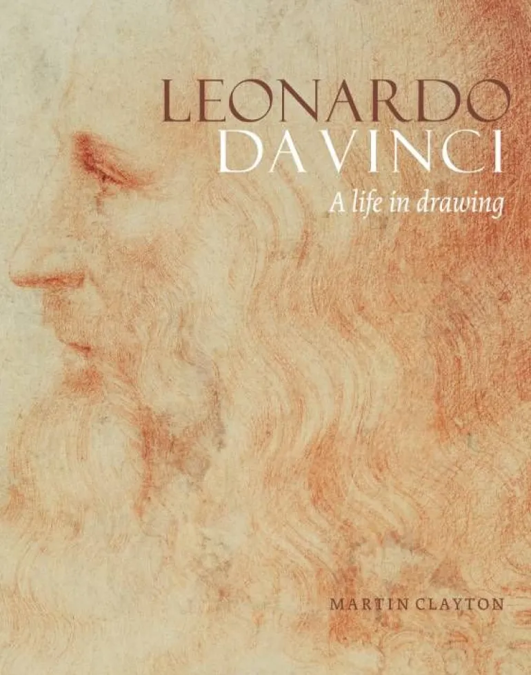 Leonardo Da Vinci: A Life In Drawing Hardback